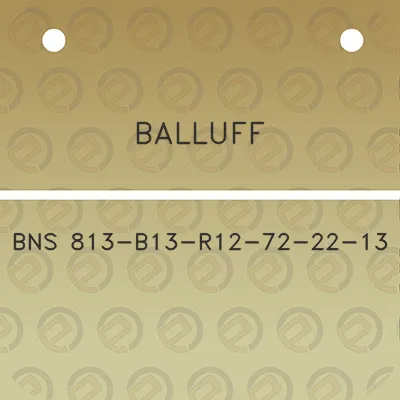 balluff-bns-813-b13-r12-72-22-13