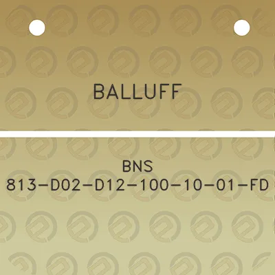 balluff-bns-813-d02-d12-100-10-01-fd