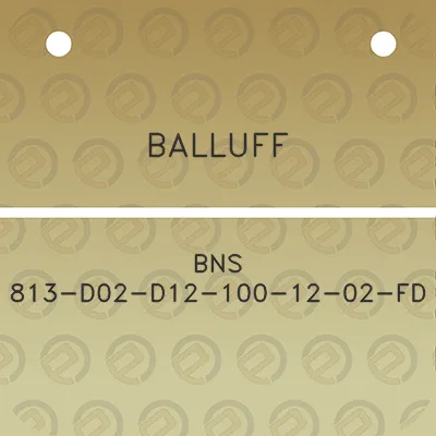 balluff-bns-813-d02-d12-100-12-02-fd