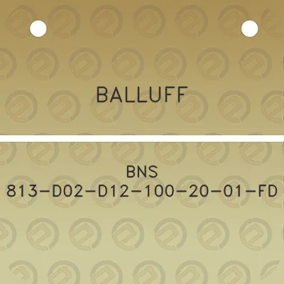 balluff-bns-813-d02-d12-100-20-01-fd