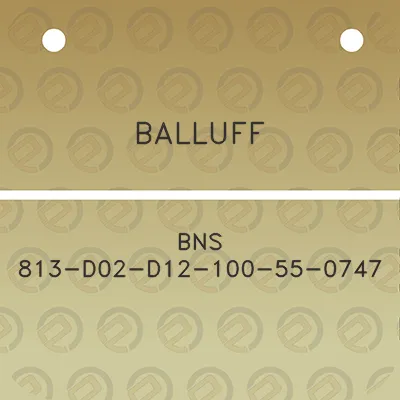 balluff-bns-813-d02-d12-100-55-0747