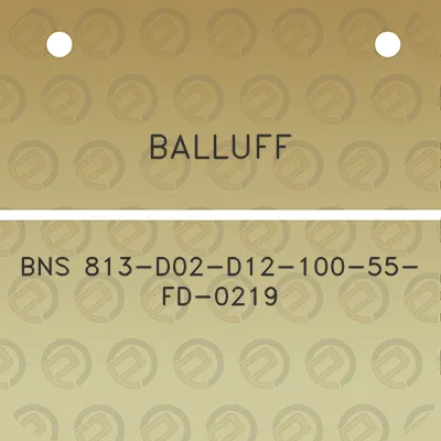 balluff-bns-813-d02-d12-100-55-fd-0219