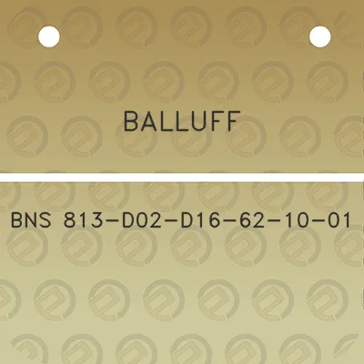 balluff-bns-813-d02-d16-62-10-01