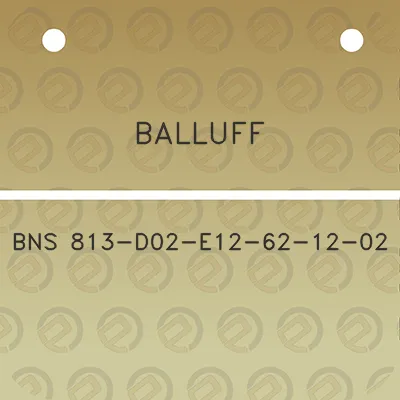 balluff-bns-813-d02-e12-62-12-02