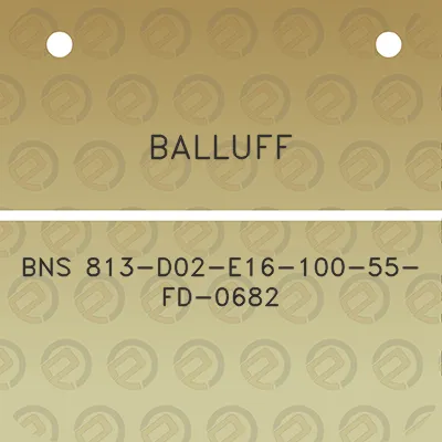 balluff-bns-813-d02-e16-100-55-fd-0682