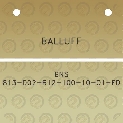 balluff-bns-813-d02-r12-100-10-01-fd