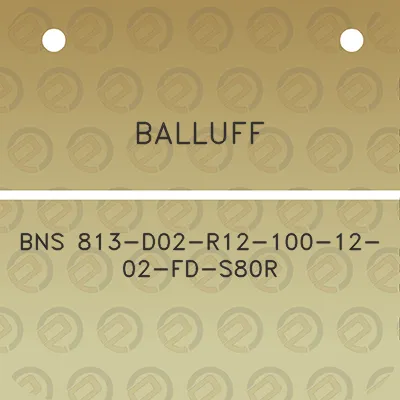 balluff-bns-813-d02-r12-100-12-02-fd-s80r