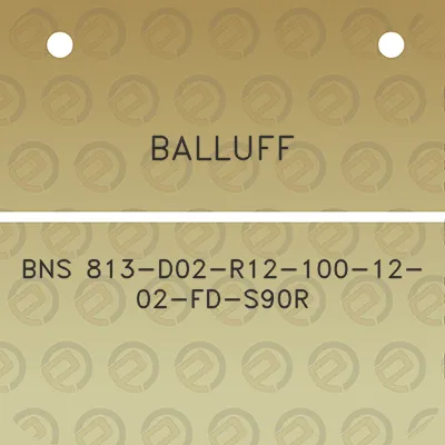 balluff-bns-813-d02-r12-100-12-02-fd-s90r