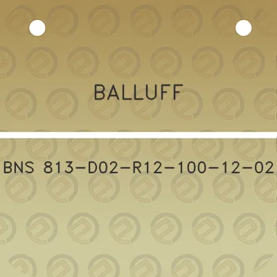 balluff-bns-813-d02-r12-100-12-02