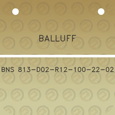 balluff-bns-813-d02-r12-100-22-02