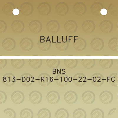 balluff-bns-813-d02-r16-100-22-02-fc