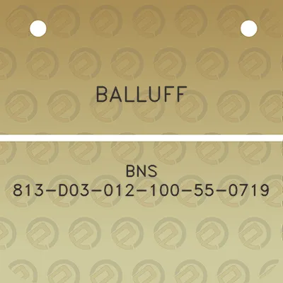 balluff-bns-813-d03-012-100-55-0719