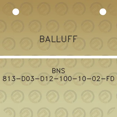 balluff-bns-813-d03-d12-100-10-02-fd