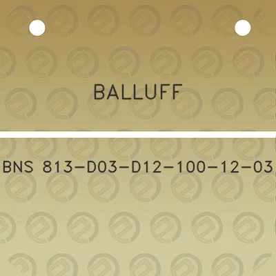 balluff-bns-813-d03-d12-100-12-03