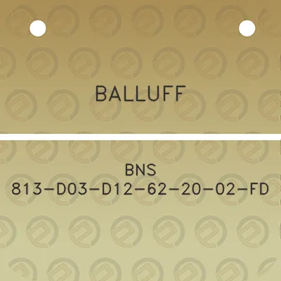 balluff-bns-813-d03-d12-62-20-02-fd