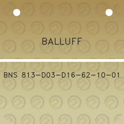 balluff-bns-813-d03-d16-62-10-01