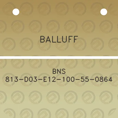 balluff-bns-813-d03-e12-100-55-0864