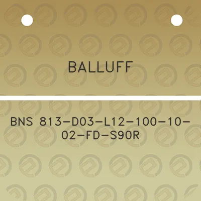 balluff-bns-813-d03-l12-100-10-02-fd-s90r