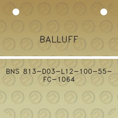 balluff-bns-813-d03-l12-100-55-fc-1064