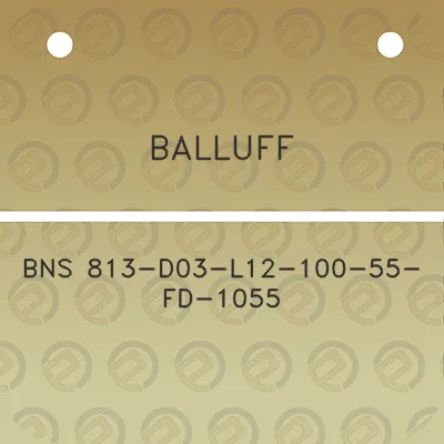 balluff-bns-813-d03-l12-100-55-fd-1055