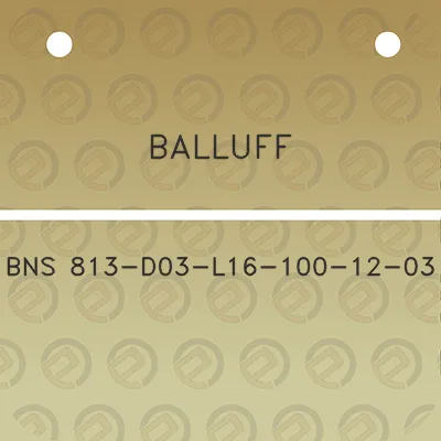 balluff-bns-813-d03-l16-100-12-03