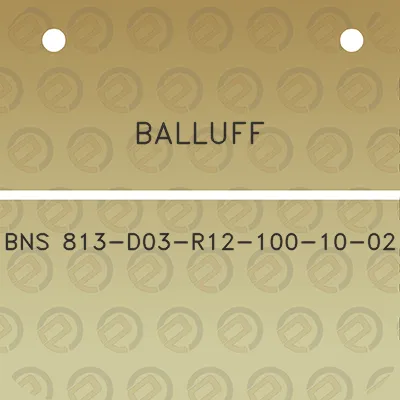 balluff-bns-813-d03-r12-100-10-02