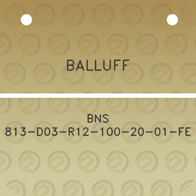 balluff-bns-813-d03-r12-100-20-01-fe