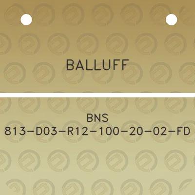 balluff-bns-813-d03-r12-100-20-02-fd