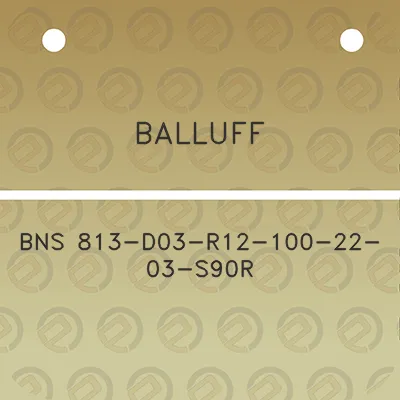 balluff-bns-813-d03-r12-100-22-03-s90r