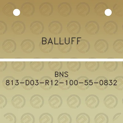 balluff-bns-813-d03-r12-100-55-0832