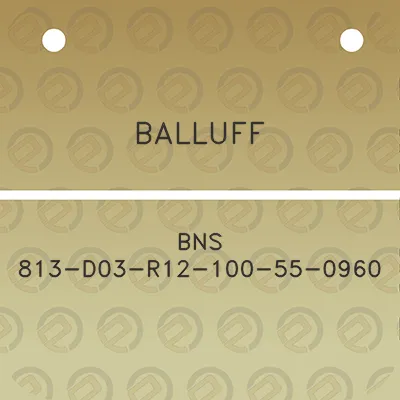 balluff-bns-813-d03-r12-100-55-0960