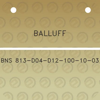 balluff-bns-813-d04-d12-100-10-03