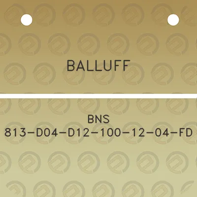 balluff-bns-813-d04-d12-100-12-04-fd