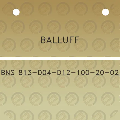 balluff-bns-813-d04-d12-100-20-02