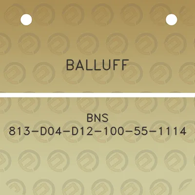 balluff-bns-813-d04-d12-100-55-1114