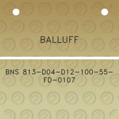 balluff-bns-813-d04-d12-100-55-fd-0107