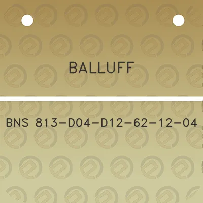 balluff-bns-813-d04-d12-62-12-04