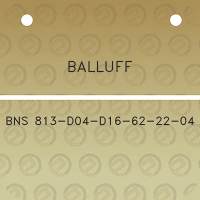 balluff-bns-813-d04-d16-62-22-04