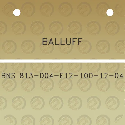 balluff-bns-813-d04-e12-100-12-04