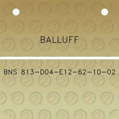 balluff-bns-813-d04-e12-62-10-02