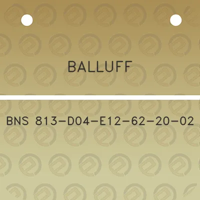 balluff-bns-813-d04-e12-62-20-02