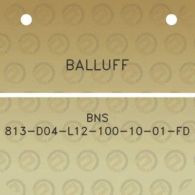 balluff-bns-813-d04-l12-100-10-01-fd