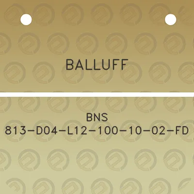 balluff-bns-813-d04-l12-100-10-02-fd