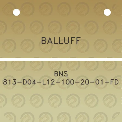 balluff-bns-813-d04-l12-100-20-01-fd