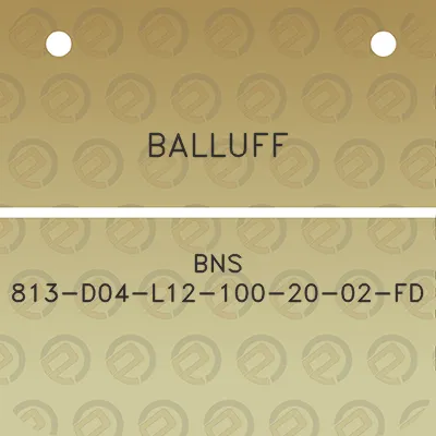 balluff-bns-813-d04-l12-100-20-02-fd