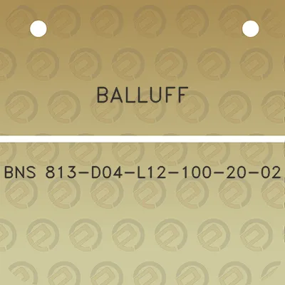 balluff-bns-813-d04-l12-100-20-02