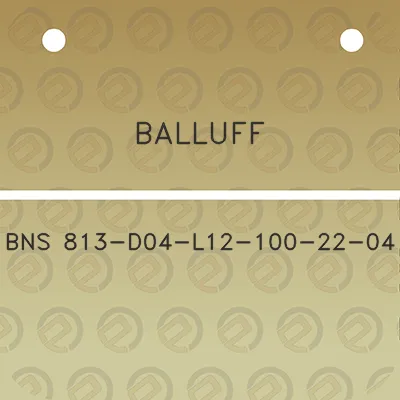 balluff-bns-813-d04-l12-100-22-04