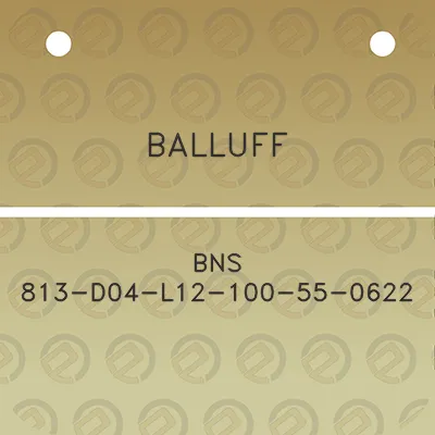 balluff-bns-813-d04-l12-100-55-0622