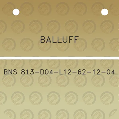 balluff-bns-813-d04-l12-62-12-04