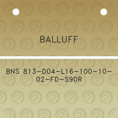 balluff-bns-813-d04-l16-100-10-02-fd-s90r